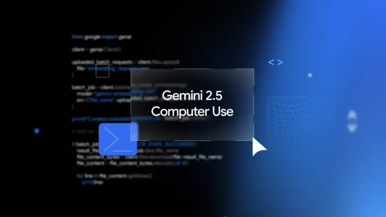 Google Gemini 2.5 Computer Use Modeli Kullanıma Sunuldu: İnsansı Web Tarama Yeteneği Geldi!