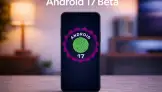 Android 17 Beta Sürümünü Alan Modeller ve Yeni Özellikler