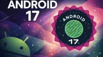 Android 17 Beta 2 Yayında: İşte Yeni Özellikler ve Uyumlu Cihazlar