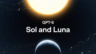 OpenAI’dan GPT-6 Sol ve Luna Tanıtıldı: Daha Uygun Fiyatla Yeni Nesil Performans