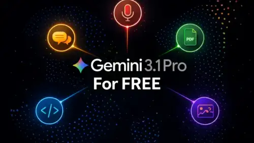 Gemini 3.1 Pro'yu Ücretsiz Kullanmanın En İyi 5 Yolu