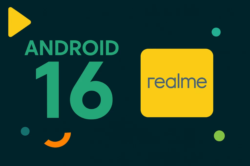 Realme, Android 16 Takvimini Duyurdu
