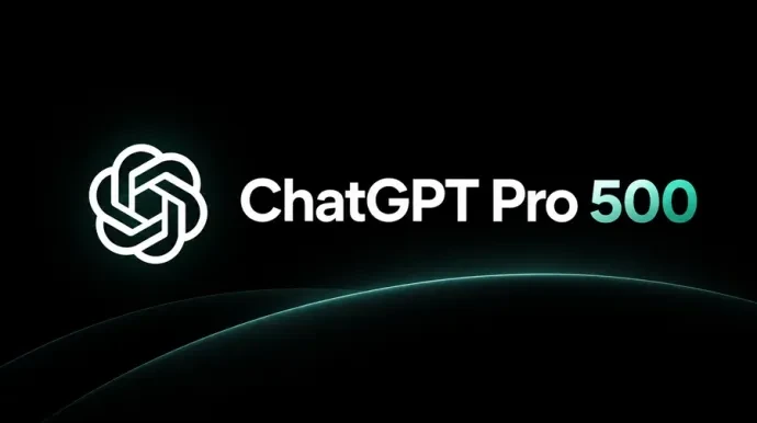 ChatGPT Pro 500’ün Türkiye Fiyatı Belli Oldu