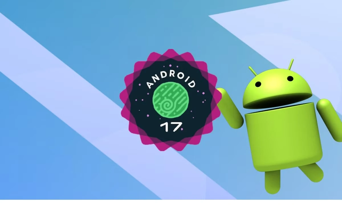 Android 17 Sahneye Çıkıyor: Katlanabilir Telefonlar ve Kameralarda Yeni Dönem